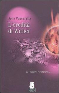 L' eredità di Wither - John G. Passarella - copertina