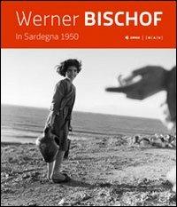 In Sardegna 1950. Ediz. illustrata - Werner Bischof - copertina