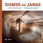 Domus de Janas. Storia, misteri e miti delle necropoli neolitiche in Sardegna-Domus de Janas. History, architecture, and mysteries of Neolithic burials in Sardinia. Ediz. illustrata