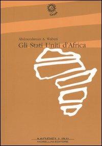 Gli Stati Uniti d'Africa - Abdourahman A. Waberi - copertina