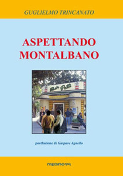 Aspettando Montalbano - Guglielmo Trincanato - copertina
