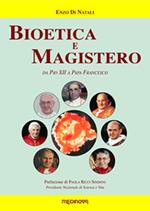 Bioetica e magistero. Da Pio XII a papa Francesco