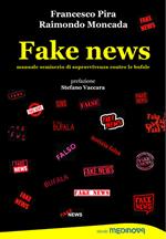 Fake news. Manuale semiserio di sopravvivenza contro le bufale