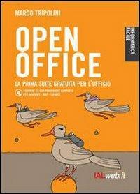 OpenOffice. La prima suite gratuita per l'ufficio. Con CD-ROM - Marco Tripolini - copertina