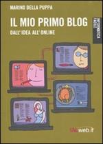 Il mio primo blog. Dall'idea all'online