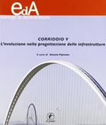 Corridoio V. L'evoluzione nella progettazione delle infrastrutture