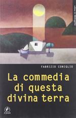 La commedia di questa divina terra