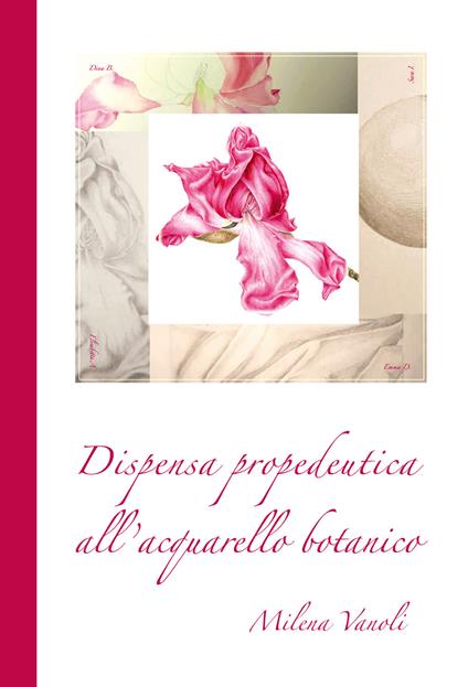Dispensa propedeutica all'acquerello botanico - Milena Vanoli - copertina