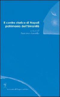 Il centro storico di Napoli patrimonio dell'umanità - copertina