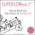 Storia illustrata dei mezzi di trasporto. Il canzoniere biondo. Con CD Audio. Vol. 1