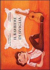 Il barbiere di Siviglia. Ediz. italiana, inglese, francese e coreana - Laura Castellani - copertina