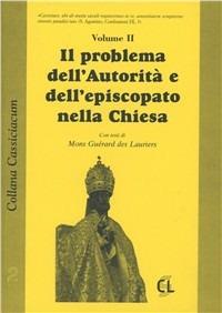 Il problema dell'autorità e dell'episcopato nella chiesa - Michel Louis Guérard des Lauriers,Francesco Ricossa - copertina