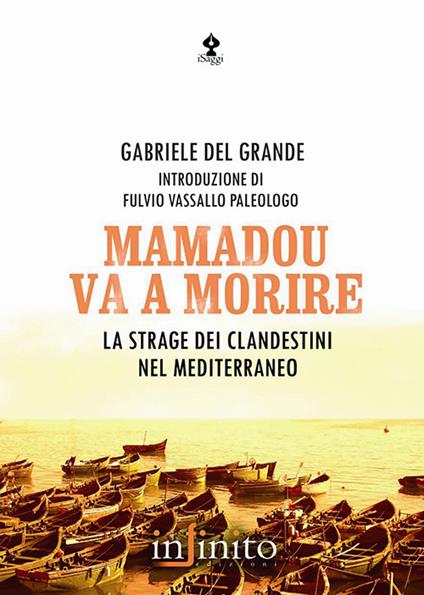 Mamadou va a morire. La strage dei clandestini nel Mediterraneo - Gabriele Del Grande - copertina