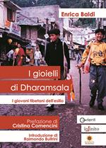 I gioielli di Dharamsala. I giovani tibetani dell'esilio