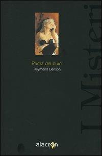 Prima del buio - Raymond Benson - copertina