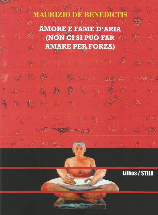 Amore e fame d'aria (non ci si può far amare per forza) - Maurizio De Benedictis - copertina