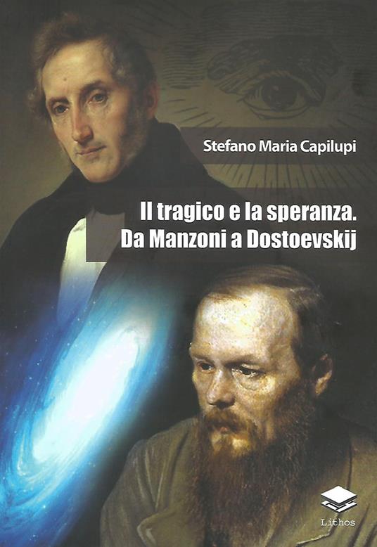 Il tragico e la speranza. Da Manzoni a Dostoevskij - Stefano Maria Capilupi - copertina