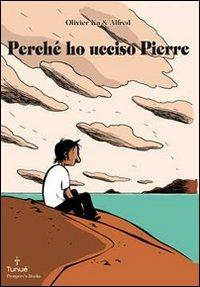 Perché ho ucciso Pierre - Olivier Ka,Alfred - copertina