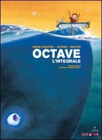 Octave. L'integrale - David Chauvel,Alfred,Walter - copertina