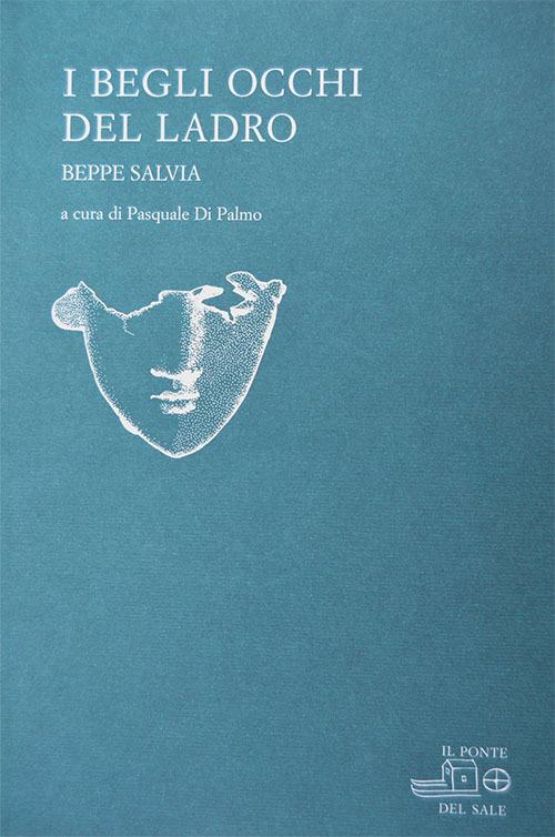 I begli occhi del ladro - Beppe Salvia - copertina
