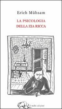 La psicologia della zia ricca - Erich Mühsam - copertina