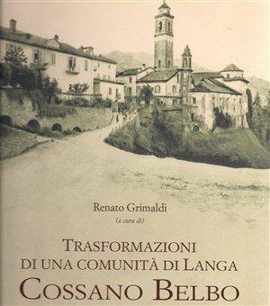 Trasformazioni di una comunità di Langa. Cossano Belbo - copertina