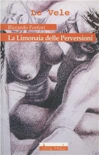 La limonaia delle perversioni - Riccardo Forfori - copertina