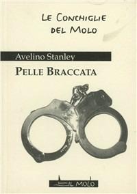 Pelle braccata - Avelino Stanley - copertina