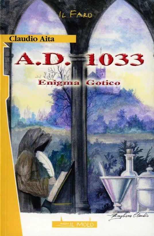 A. D. 1033. Enigma gotico - Claudio Aita - copertina