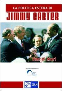 La politica estera di Jimmy Carter - Daniel Mori - copertina