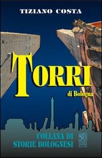 Torri di Bologna - Tiziano Costa - copertina