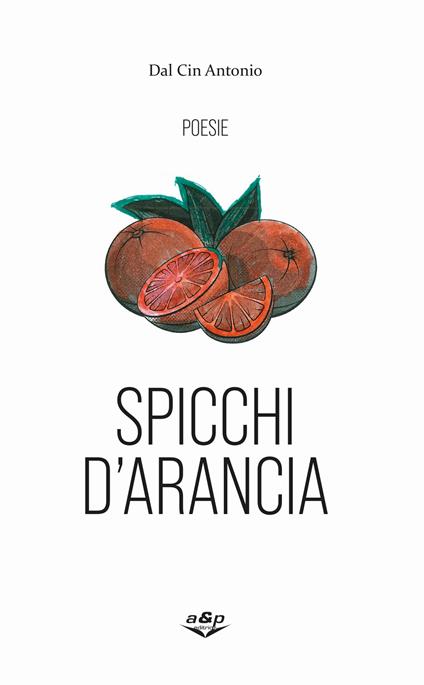 Spicchi d'arancia - Antonio Dal Cin - copertina