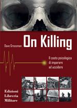 On killing. Il costo psicologico di imparare ad uccidere