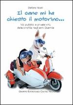 Il cane mi ha chiesto il motorino... Vizi pubblici e private virtù della cinofilia negli anni Duemila