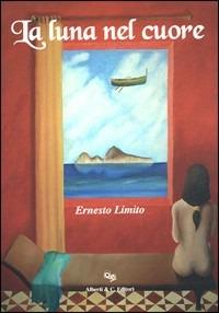 La luna nel cuore - Ernesto Limito - copertina