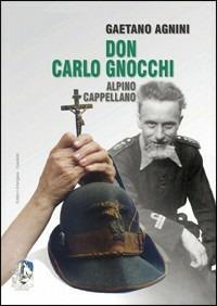 Don Carlo Gnocchi alpino cappellano - Gaetano P. Agnini - copertina