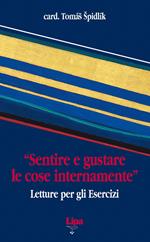 «Sentire e gustare le cose internamente». Letture per gli esercizi