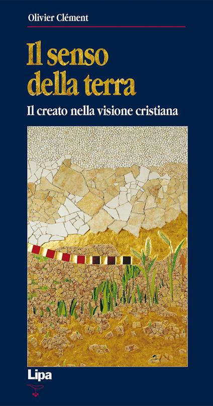 Il senso della terra. Il creato nella visione cristiana - Olivier Clément - copertina