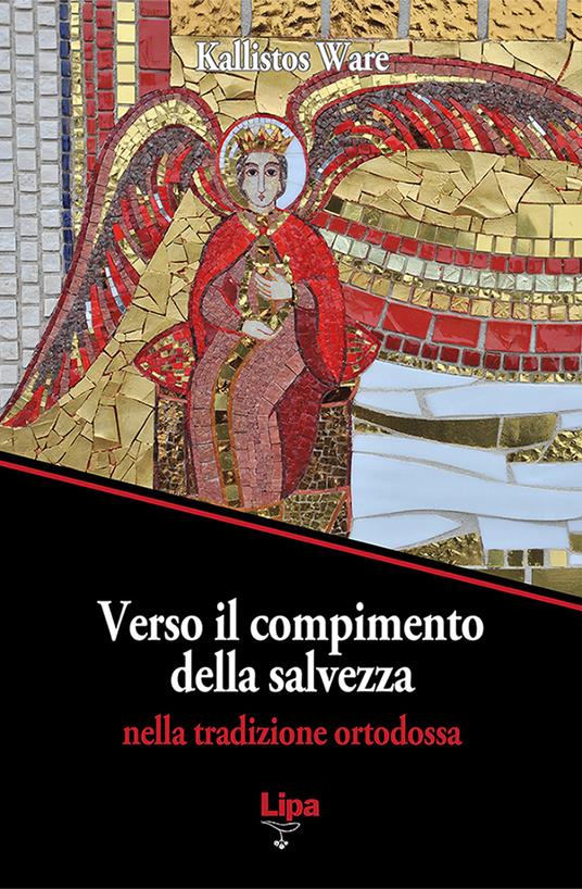 Verso il compimento della salvezza. Nella tradizione ortodossa - Kallistos Ware - copertina