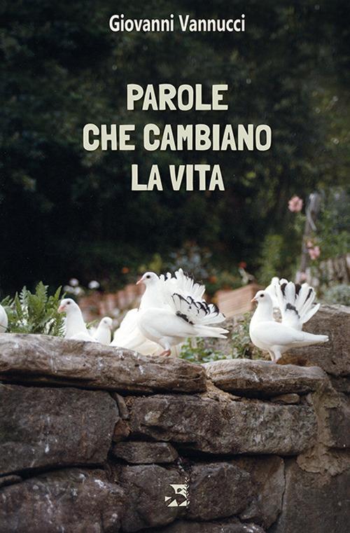 Parole che cambiano la vita - Giovanni Vannucci - copertina