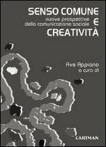 Senso comune e creatività. Nuove prospettive della comunicazione sociale