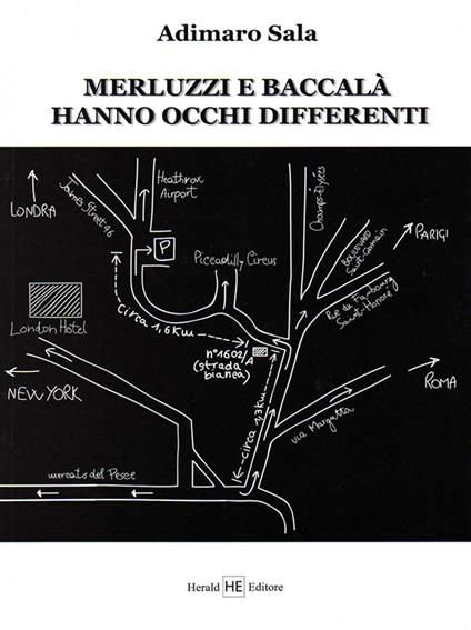 Merluzzi e baccalà hanno occhi differenti - Adimaro Sala - copertina