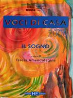 Voci di casa 2006. Il sogno