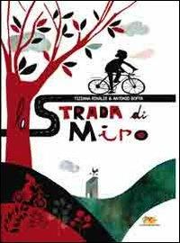 La strada di Miro - Tiziana Rinaldi,Antonio Boffa - copertina