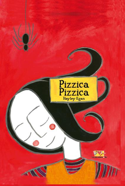 Pizzica pizzica. Ediz. italiana e inglese - Hayley Egan - copertina