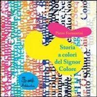 Storia a colori del Signor Colore. CD-ROM. Con Audiolibro - Pietro Formentini - 3