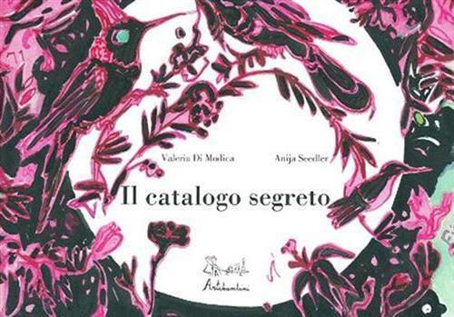 Il catalogo segreto. Ediz. illustrata - Valeria Di Modica - 3