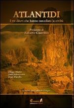 Atlantidi. I tre diluvi che hanno cancellato la civiltà