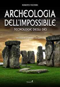 Image of Archeologia dell'impossibile. Tecnologie degli dèi