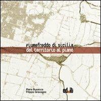 Fiumefreddo di Sicilia. Dal territorio al piano. Con CD-ROM - Piera Busacca,Filippo Gravagno - copertina